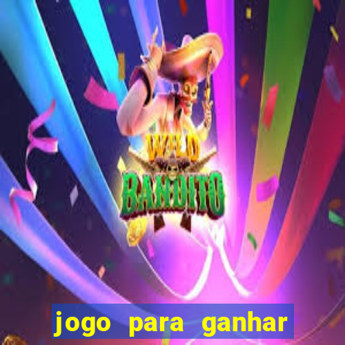 jogo para ganhar dinheiro de verdade sem depositar nada